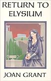 Front cover for the book Return to Elysium by Joan Grant