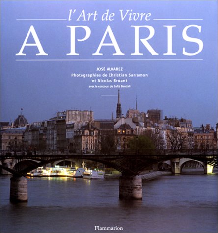 L'art de vivre à Paris (PRATIQUE (A)) (French Edition) by José Alvarez (Hardcover)