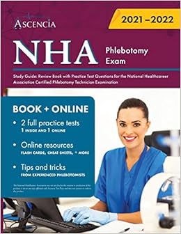 Nha Phlebotomy Exam Study Guide Review Book With Practice Test Questions For The National Healthcareer Association Certified Phlebotomy Technician Examination Ascencia 9781635309546 Amazon Com Books