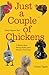 Just A Couple Of Chickens by Corinne Tippett