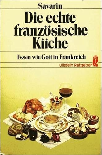 Die Echte Franzosische Kuche Essen Wie Gott In Frankreich Amazon De Bucher
