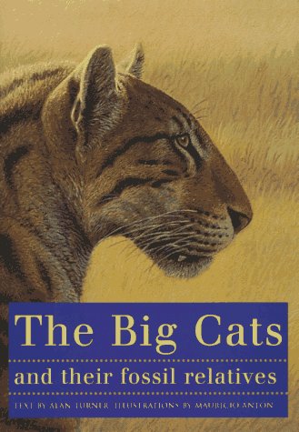 The Big Cats and Their Fossil Relatives cover