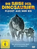 Die Reise der Dinosaurier - Flucht aus dem Eis