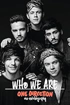 One Direction: Who We Are: Our Official Autobiography One Direction: Who We Are: Our Official Autobiography