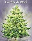 La Robe De Noel (French Edition) by 