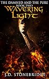 Wavering Light (The Damned and The Pure Book 2)