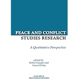 Peace and Conflict Studies Research: A Qualitative Perspective (Peace Education)