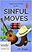 The Miss Fortune Series: Sinful Moves (Kindle Worlds Novella) (The Cappuccino Posse Book 5)