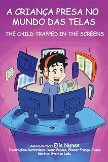 Livro A criança presa no mundo das telas / The child trapped in the screens