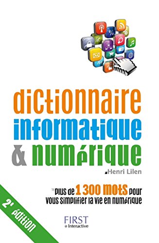Dictionnaire informatique & numérique, 2e édition (French Edition) by Henri LILEN