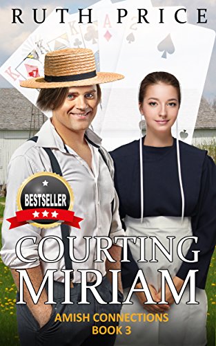 Courting Miriam (Out of Darkness - Amish Connections Book 3)