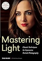 Painting with Light: Lighting  Photoshop Techniques for Photographers; 2nd Ed