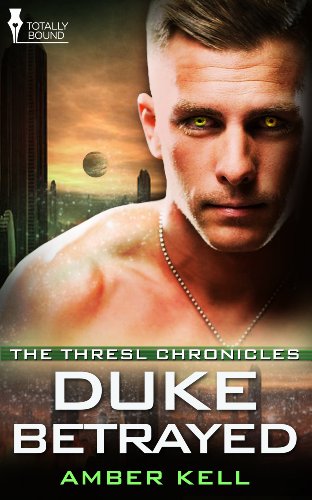 Duke Betrayed (The Thresl Chronicles Book 5)