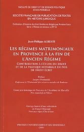 Les  régimes matrimoniaux en Provence à la fin de l'Ancien régime