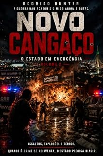 Livro NOVO CANGAÇO: O ESTADO EM EMERGÊNCIA VL.2