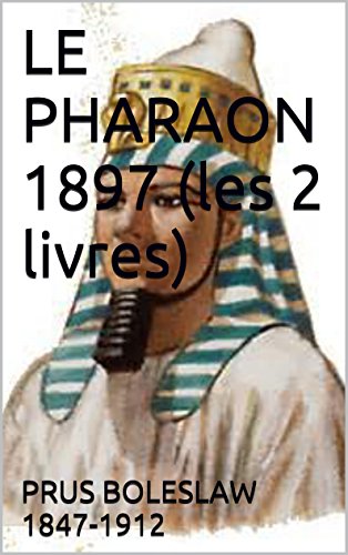 LE PHARAON 1897 (les 2 livres) (French Edition)