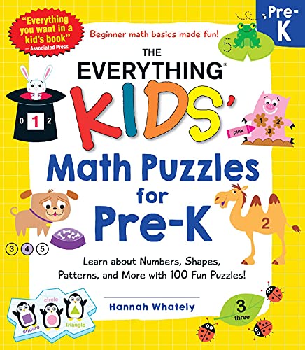 The Everything Kids' Math Puzzles for Pre-K: Learn about Numbers, Shapes, Patterns, and More with 100 Fun Puzzles! (Everything(r) Kids)
