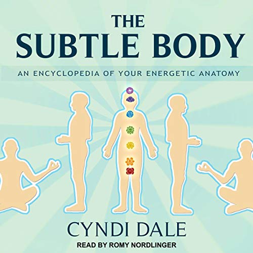 [B.O.O.K] The Subtle Body: An Encyclopedia of Your Energetic Anatomy [K.I.N.D.L.E]