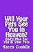 Will Your Pets See You In Heaven? An Annotated Bible Study.: God's Plan For You & Your Pets by 