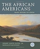 The African Americans: Many Rivers to Cross