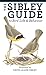 The Sibley Guide to Bird Life and Behavior (Sibley Guides)