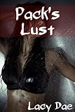 Pack's Lust (Werewolf Gangbang) (Wolf's Lust Book 2)