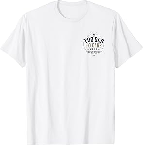 My Give A Damn is Broken Beach Retro Too Old to Care Club T-Shirt
