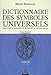 Dictionnaire des symboles universels basés sur le principe de la clef de la connaissance : Tome 3, by 