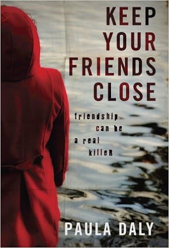 Keep Your Friends Close Daly Paula 9780385680103 Amazon Com Books