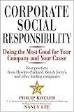 Corporate Social Responsibility: Doing the Most Good for Your Company and Your Cause, Philip Kotler, Nancy Lee, 0471476110