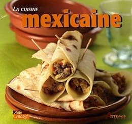 La  cuisine mexicaine