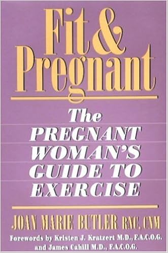 Fit and Pregnant: The Pregnant Woman's Guide to Exercise