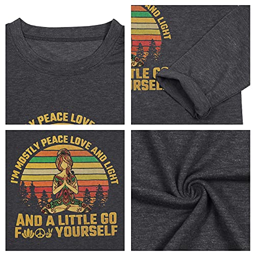 I\'m Mostly Peace Love and Light Funny T-Shirt Women Graphic Printed Long Sleeve Tops Loose Tees Dark Grey