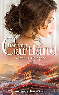 Livro A Eterna Colecao de Barbara Cartland Onze - Vinte