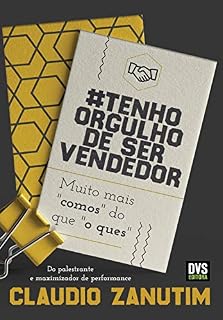 Livro Tenho Orgulho de Ser Vendedor: Muito Mais "Comos" do que "O Ques"