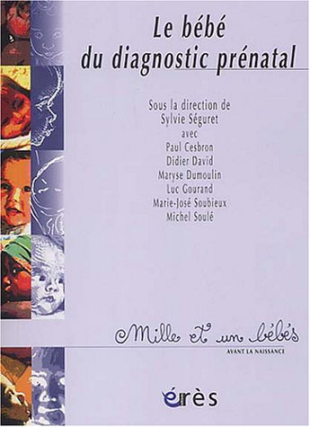 Le  bébé du diagnostic prénatal