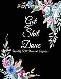 Get Shit Done: Monthly Bill Planner & Organizer: Beauty Flowers, Bill Pay Planner,Bill Pay Checklist Large Print 8.5