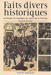 Faits divers historiques, criminels et insolites du nord de la France