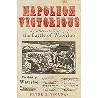 Napoleon Victorious!: An Alternative History of the Battle of Waterloo book cover