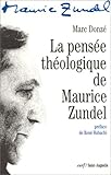 La Pensée Théologique De Maurice Zundel by