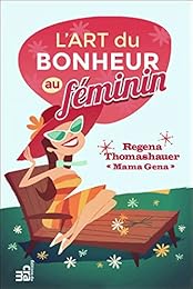 L' art du bonheur au féminin