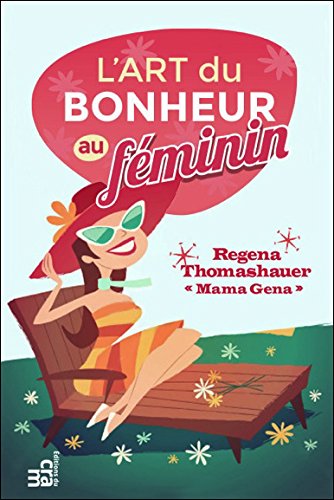 L' art du bonheur au féminin
