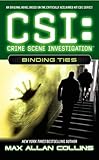 "Binding Ties (CSI Crime Scene Investigation)" av Max Allan Collins