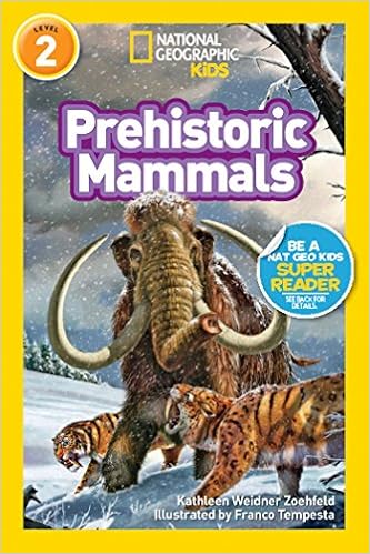 Prehistoric Mammals, by Kathleen Weidner Zoehfeld Prehistoric Mammals, by Kathleen Weidner Zoehfeld