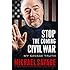 Stop the Coming Civil War: My Savage Truth
