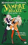 Queen Betsy, Tome 11 : Vampire et désaxée by 