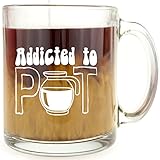 Addicted To Pot - Glass Coffee Mug