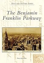 The Benjamin Franklin Parkway (Postcard History Series)