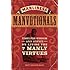 The Art of Manliness - Manvotionals: Timeless Wisdom and Advice on Living the 7 Manly Virtues