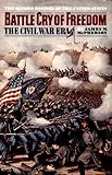 Battle Cry of Freedom: The Civil War Era